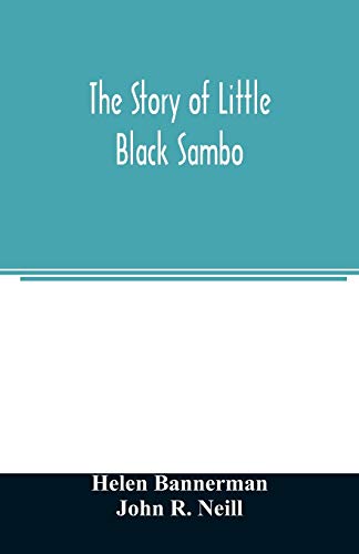 Beispielbild fr The story of Little Black Sambo zum Verkauf von Big River Books