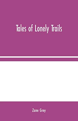 Beispielbild fr Tales of Lonely Trails zum Verkauf von Lucky's Textbooks