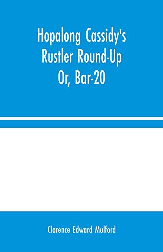 Beispielbild fr Hopalong Cassidy's Rustler Round-Up; Or, Bar-20 zum Verkauf von Lucky's Textbooks