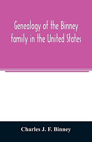 Beispielbild fr Genealogy of the Binney family in the United States zum Verkauf von Lucky's Textbooks