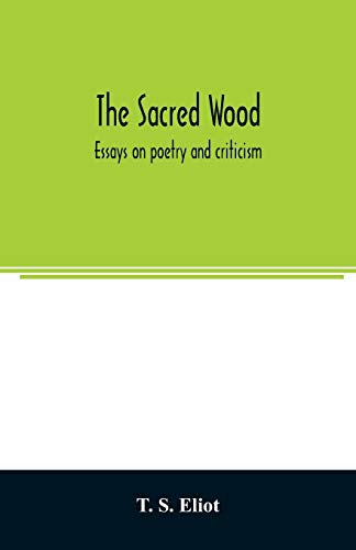 Beispielbild fr The sacred wood : essays on poetry and criticism zum Verkauf von Buchpark