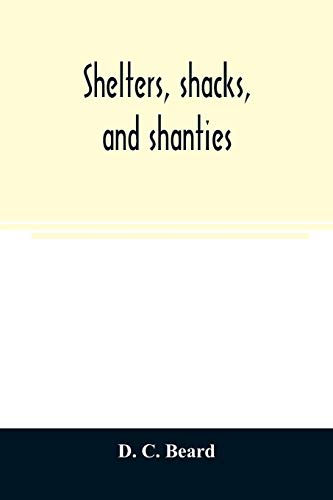 Stock image for Shelters, shacks, and shanties for sale by Lucky's Textbooks