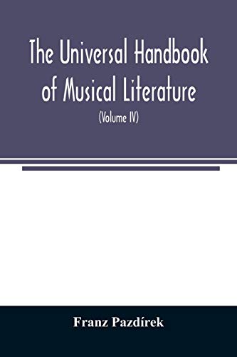 9789354025532: The Universal handbook of musical literature. Practical and complete guide to all musical publications (Volume IV)