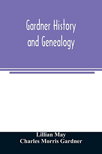 Beispielbild fr Gardner History and Genealogy zum Verkauf von BowNError