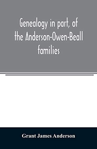 9789354025969: Genealogy in part, of the Anderson-Owen-Beall families