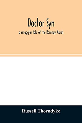 Stock image for Doctor Syn; a smuggler tale of the Romney Marsh for sale by WorldofBooks