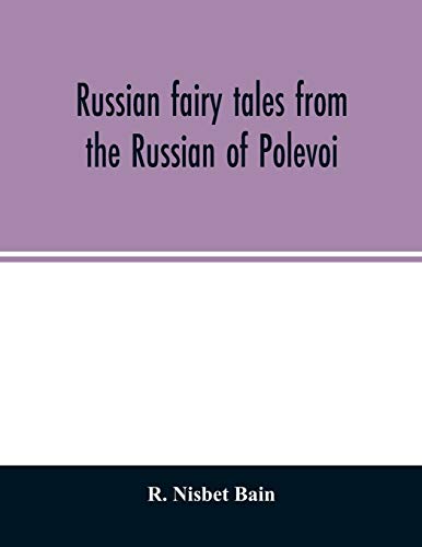 Stock image for Russian fairy tales from the Russian of Polevoi for sale by WorldofBooks