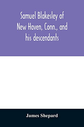 9789354029790: Samuel Blakesley of New Haven, Conn., and his descendants