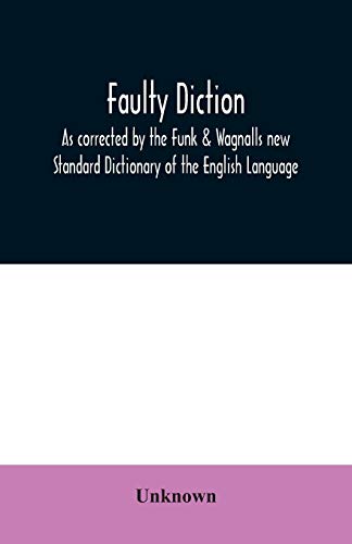 Stock image for Faulty diction: as corrected by the Funk & Wagnalls new Standard Dictionary of the English Language for sale by Lucky's Textbooks