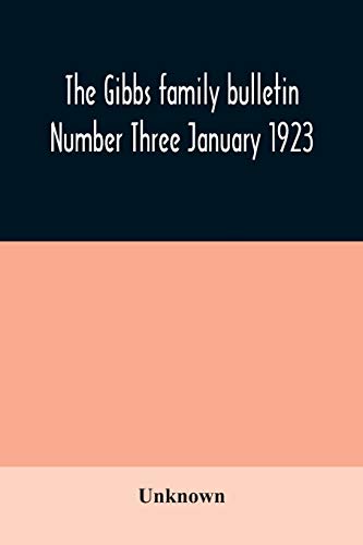 Stock image for The Gibbs family bulletin Number Three January 1923 for sale by Chiron Media