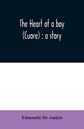 9789354030864: The heart of a boy (Cuore): a story