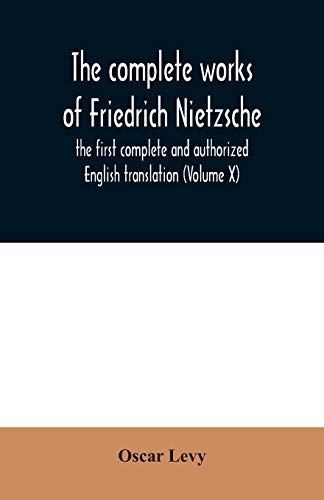 9789354031120: The complete works of Friedrich Nietzsche: the first complete and authorized English translation (Volume X)