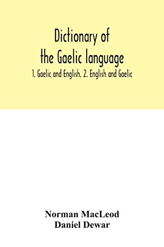 9789354032127: Dictionary of the Gaelic language: 1. Gaelic and English. 2. English and Gaelic