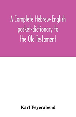 Imagen de archivo de A complete Hebrew-English pocket-dictionary to the Old Testament a la venta por Lucky's Textbooks