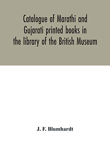 Stock image for Catalogue of Marathi and Gujarati printed books in the library of the British Museum for sale by WorldofBooks