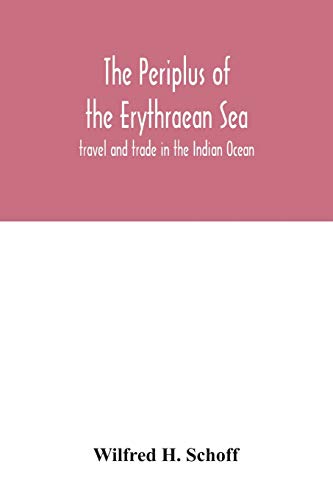 Beispielbild fr The Periplus of the Erythraean Sea: travel and trade in the Indian Ocean zum Verkauf von Lucky's Textbooks