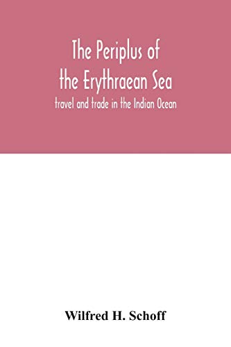Stock image for The Periplus of the Erythraean Sea: travel and trade in the Indian Ocean for sale by Book Deals