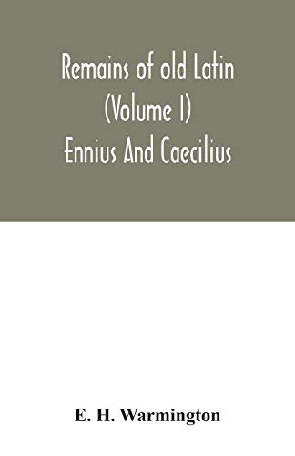 9789354033407: Remains of old Latin (Volume I) Ennius And Caecilius
