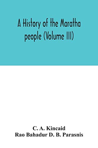 Stock image for A history of the Maratha people Volume III for sale by PBShop.store UK