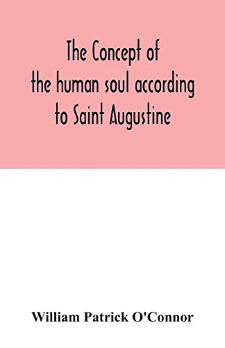 Beispielbild fr The concept of the human soul according to Saint Augustine zum Verkauf von Chiron Media