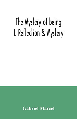 Stock image for The mystery of being I. Reflection & Mystery for sale by Lucky's Textbooks