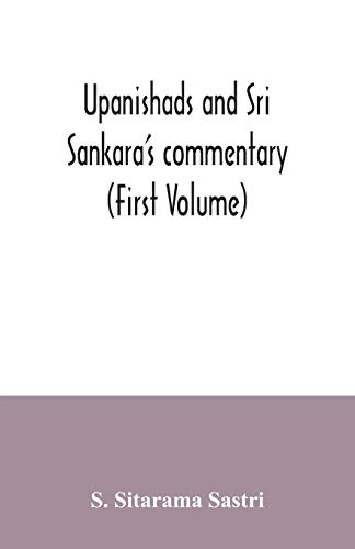 

Upanishads and Sri Sankara's commentary (First Volume)
