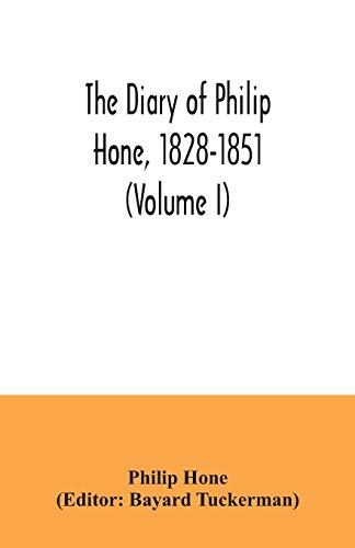 Stock image for The diary of Philip Hone, 1828-1851 (Volume I) for sale by Lucky's Textbooks