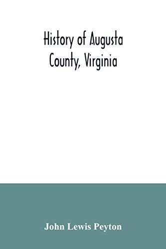 Stock image for History of Augusta County, Virginia for sale by AwesomeBooks