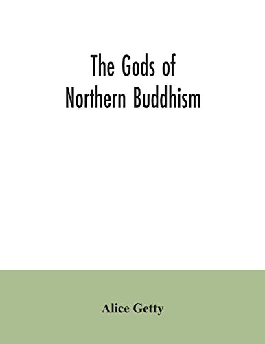9789354035739: The gods of northern Buddhism: their history, iconography and progressive evolution through the northern Buddhist countries
