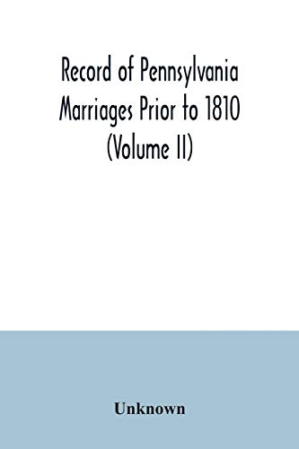 Stock image for Record of Pennsylvania Marriages Prior to 1810 (Volume II) for sale by Lucky's Textbooks