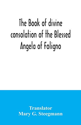 Stock image for The book of divine consolation of the Blessed Angela of Foligno for sale by PBShop.store US