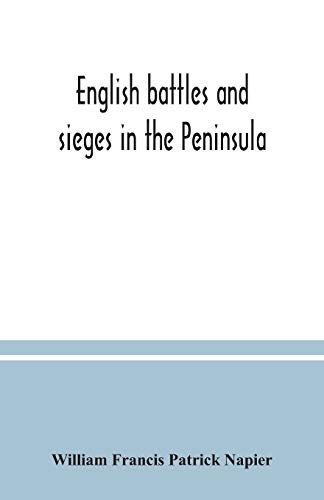 Stock image for English battles and sieges in the Peninsula for sale by Lucky's Textbooks