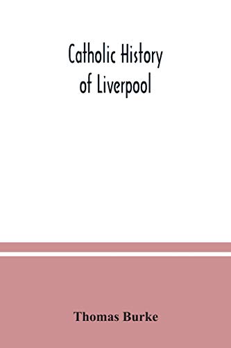 Stock image for Catholic history of Liverpool for sale by GF Books, Inc.