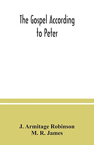 Beispielbild fr The Gospel according to Peter : and, The revelation of Peter : two lectures on the newly recovered fragments together with the Greek texts zum Verkauf von Chiron Media
