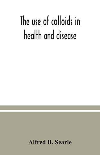 Stock image for The use of colloids in health and disease for sale by Lucky's Textbooks