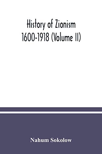 Imagen de archivo de History of Zionism: 1600-1918 (Volume II) a la venta por Court Street Books/TVP Properties, Inc.