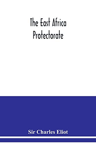 Stock image for The East Africa Protectorate for sale by Lucky's Textbooks