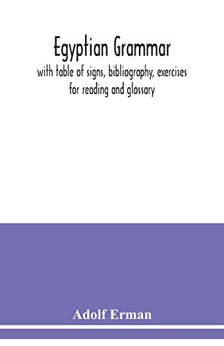 Beispielbild fr Egyptian grammar: with table of signs, bibliography, exercises for reading and glossary zum Verkauf von Lucky's Textbooks