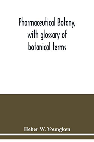 Stock image for Pharmaceutical botany, with glossary of botanical terms for sale by Lucky's Textbooks