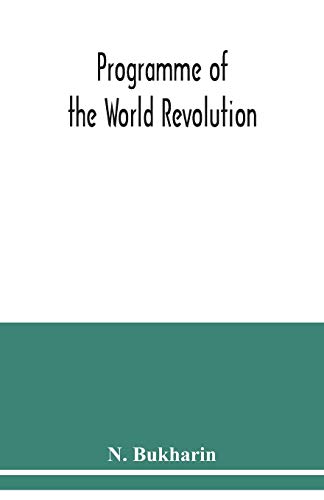 Beispielbild fr Programme of the world revolution zum Verkauf von Chiron Media