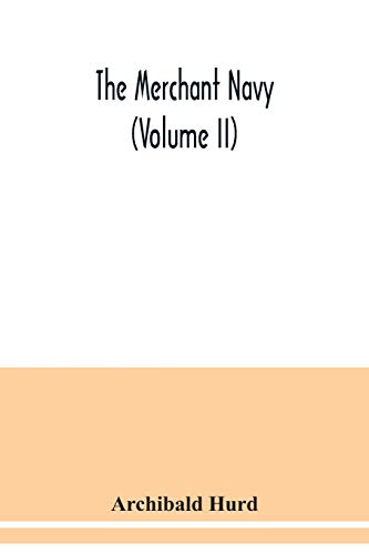 Stock image for The merchant navy (Volume II) for sale by ThriftBooks-Atlanta