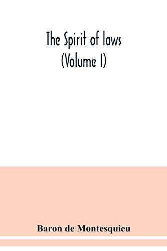 9789354038945: The Spirit of laws (Volume I)