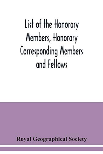 Stock image for List of the Honorary Members, Honorary Corresponding Members and Fellows: Corrected to 30th September, 1921 for sale by Chiron Media