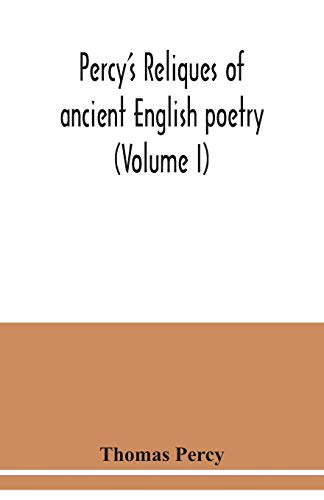 Beispielbild fr Percy's reliques of ancient English poetry (Volume I) zum Verkauf von Books Unplugged