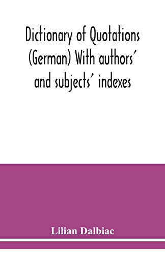 Beispielbild fr Dictionary of quotations (German) With authors' and subjects' indexes zum Verkauf von Lucky's Textbooks