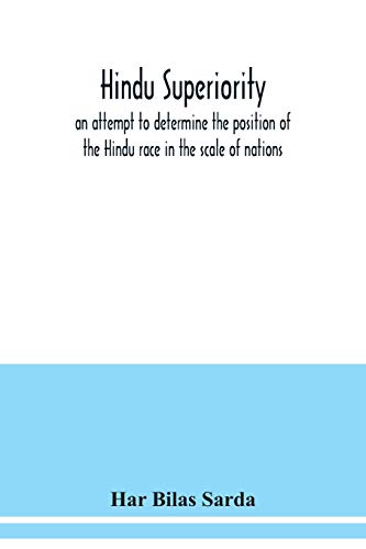 Stock image for Hindu superiority: an attempt to determine the position of the Hindu race in the scale of nations for sale by Books Unplugged