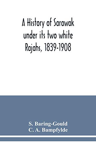 Beispielbild fr A history of Sarawak under its two white Rajahs, 1839-1908 zum Verkauf von Lucky's Textbooks