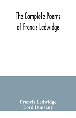 Beispielbild fr The complete poems of Francis Ledwidge zum Verkauf von Lucky's Textbooks