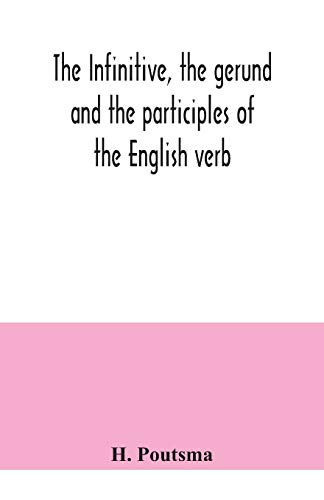 Stock image for The infinitive, the gerund and the participles of the English verb for sale by GF Books, Inc.