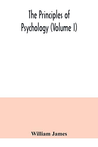 Stock image for The principles of psychology (Volume I) for sale by Lucky's Textbooks